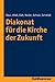 Diakonat f|r die Kirche der...