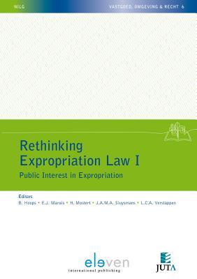 Rethinking Expropriation Law I: Public Interest in Expropriation (6) (Property, Environment & Law)