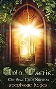 Into Faerie: The Star Child Novellas