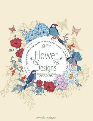 Flower Designs Coloring Book for Grown-Ups 3 (Paperback)