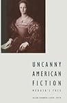 Uncanny American Fiction by Allan Lloyd Smith