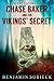 Chase Baker and the Vikings' Secret