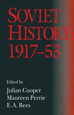 Soviet History, 1917–53: Essays in Honour of R. W. Davies (Paperback)