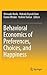 Behavioral Economics of Preferences, Choices, and Happiness