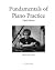 Fundamentals of Piano Practice by Chuan C. Chang Fundamentals of Piano Practice by Chuan C. Chang