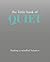 The Little Book of Quiet: F...