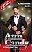 Arm Candy: A Celebrity Esco...