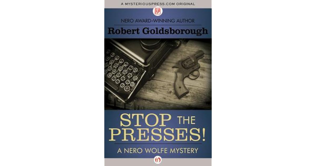 Stop The Presses By Robert Goldsborough