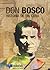 Don Bosco, historia de un cura