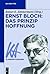 Ernst Bloch: Das Prinzip Hoffnung (Klassiker Auslegen) (German and German Edition)