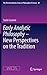 Early Analytic Philosophy - New Perspectives on the Tradition (The Western Ontario Series in Philosophy of Science, 80)