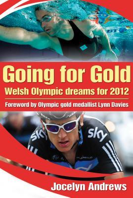 Going For Gold: Welsh Olympic Dreams for 2012 (Quick Reads)