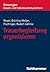Trauerbegleitung organisieren (Umsorgen - Hospiz- Und Palliativarbeit Praktisch) (German Edition)
