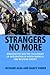 Strangers No More: Immigration and the Challenges of Integration in North America and Western Europe