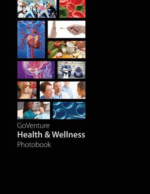 GoVenture Health & Wellness Photobook: GoVenture Health introduces you to 59 fundamental health and wellness subjects, including 288 topics and 1,000 ... interesting to read and easy to understand.