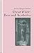 Oscar Wilde Eros and Aesthetics