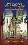 The Gilded Cage: Queen Esther's untold story