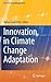 Innovation in Climate Change Adaptation (Climate Change Management)