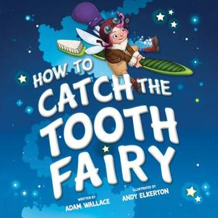 How to Catch the Tooth Fairy (Hardcover)