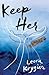 Keep Her by Leora Krygier