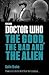 Doctor Who: The Good, the Bad and the Alien (Doctor Who: Eleventh Doctor Adventures)