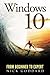 Windows 10 From Beginner to Expert by Nick Goddard