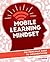 Mobile Learning Mindset: Th...