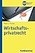 Wirtschaftsprivatrecht (Bwl...