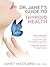 Dr. Janet's Guide to Thyroid Health by Janet Maccaro