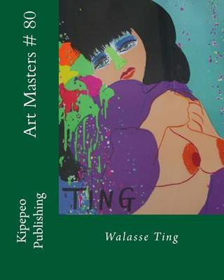Art Masters # 80: Walasse Ting