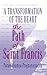 A Transformation of the Heart: The Path of Saint Francis