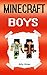 Minecraft Boys: A Minecraft Story of two Boys (Minecraft Creepers, Minecraft Creeps, Minecraft Explosions, Minecraft Books, Minecraft Stories, Minecraft Book, Minecraft Book for Kids)