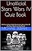 Unofficial Stars Wars IV Quiz Book - 100 Fun & Fact Filled Questions About One Of The Best Movies on the Planet