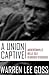 A Union Captive: Andersonvi...