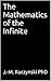 The Mathematics of the Infinite