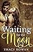 Waiting for the Moon: A lynx shifter romance