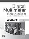 Digital Multimeter Principles Workbook Digital Multimeter Principles Workbook