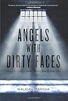 Angels with Dirty Faces: Three Stories of Crime, Prison, and Redemption Book cover for Angels with Dirty Faces: Three Stories of Crime, Prison, and Redemption