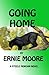 Going Home by Ernie Moore