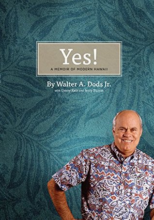 Yes!: A Memoir of Modern Hawaii (Kindle Edition)