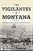 The Vigilantes of Montana: ...