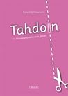 Tahdoin : 17 tarinaa elämästä eron jälkeen Tahdoin : 17 tarinaa elämästä eron jälkeen