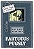 Fartucus Pugsly: The Sad an...