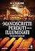 I manoscritti perduti degli Illuminati by G.L. Barone
