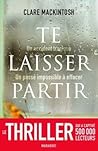 Te Laisser Partir by Clare Mackintosh