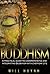Buddhism: A Practical Guide...