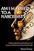 Am I Married to a Narcissist?: Understanding the everyday behaviors of spouses with Narcissistic Personality Disorder