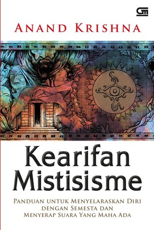 Kearifan Mistisisme By Anand Krishna