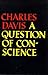 A question of conscience by Charles Davis