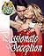 Passionate Deception -- the Best Kind! 12 Short Stories of a Steamy Sort... Romance Bundle Collection - Taught, Caught, Wandering, Straying, Lessons and More!